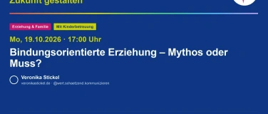 Event-Image for 'Bindungsorientierte Erziehung &ndash; Mythos oder Muss?'