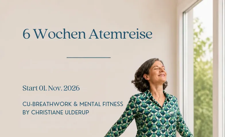 6 Wochen Atemereise - Breathwork - Meditation - Achtsamkeit, Health & Spirituality / Health & Wellbeing, CU-Breathwork & Mental Fitness