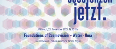 Event-Image for 'FOUNDATIONS OF COSMOVISION - WATER'