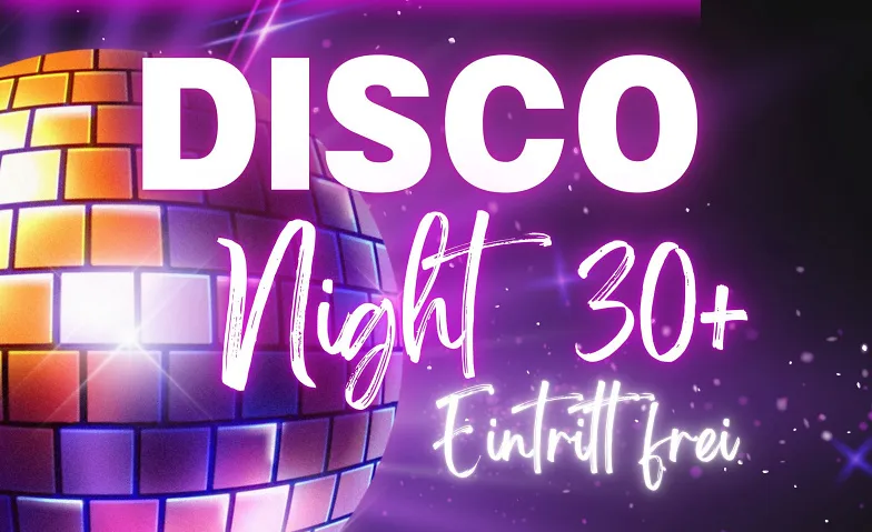 Disco Night 30+, Parties / Disco, Pfarreiheim St. Martin