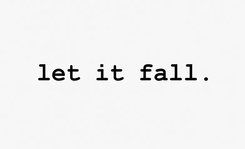 let it fall