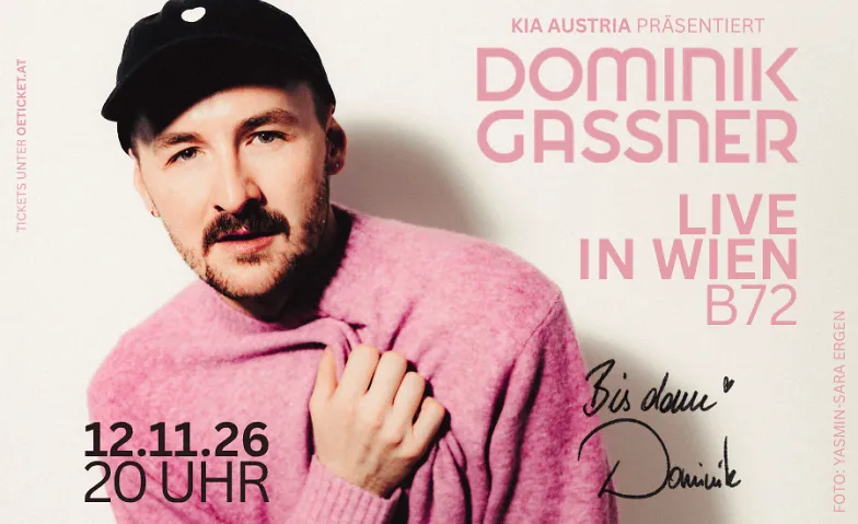 Dominik Gassner - Live in Wien 2026, Concerts / Pop & Rock, B72