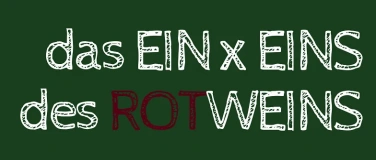 Event-Image for 'Das EIN x EINS des ROTWEINS'