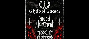 Veranstalter:in von Child of Caesar "Release Show" +Blood Atonement +Toxic Order