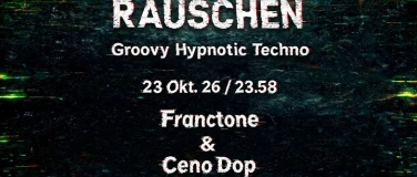 Event-Image for 'RAUSCHEN - Groovy & Hypnotic Techno'