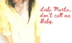 Liebi Marta, don't call me Baby.