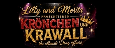 Event-Image for 'Kr&ouml;nchen und Krawall-The Ultimate Drag affaire'