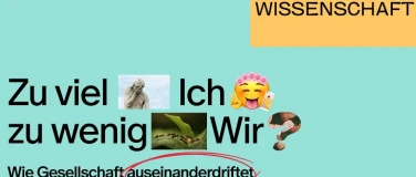 Event-Image for 'ZEIT Forum Wissenschaft: Zu viel Ich, zu wenig Wir?'