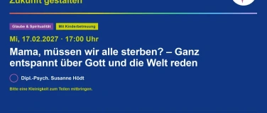 Event-Image for 'Mama, m&uuml;ssen wir alle sterben?'