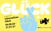 Ausstellung: Lebenselixier Gl&uuml;ck