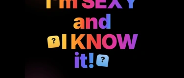 Event-Image for 'I&rsquo;m SEXY and I KNOW it!'