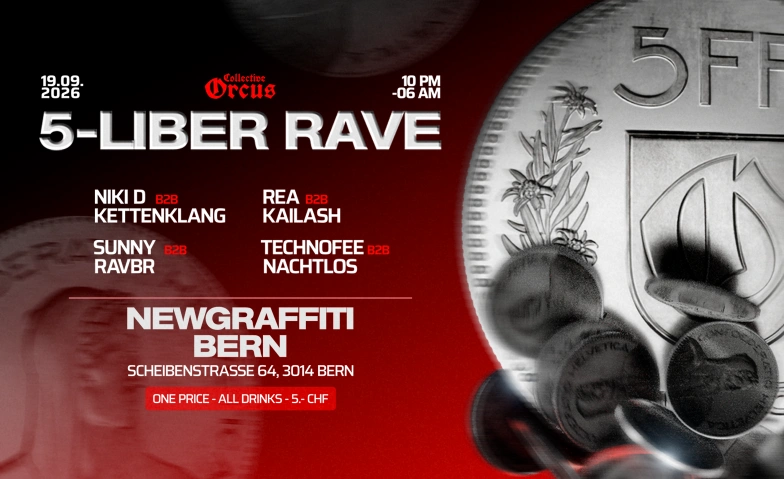 5-Liber Rave &mdash; NewGraffiti Bern Newgraffiti, Scheibenstrasse 64, 3014 Bern Tickets