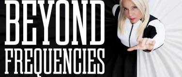 Event-Image for 'BEYOND FREQUENCIES (CH) & SUPPORT'