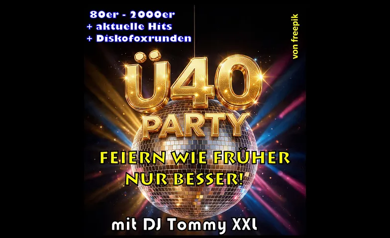 Ü 40 Party mit DJ Tommy XXL