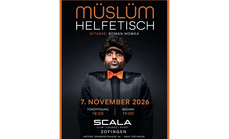 Müslüm – «Helfetisch» mit Roman Nowka \ Scala Zofingen