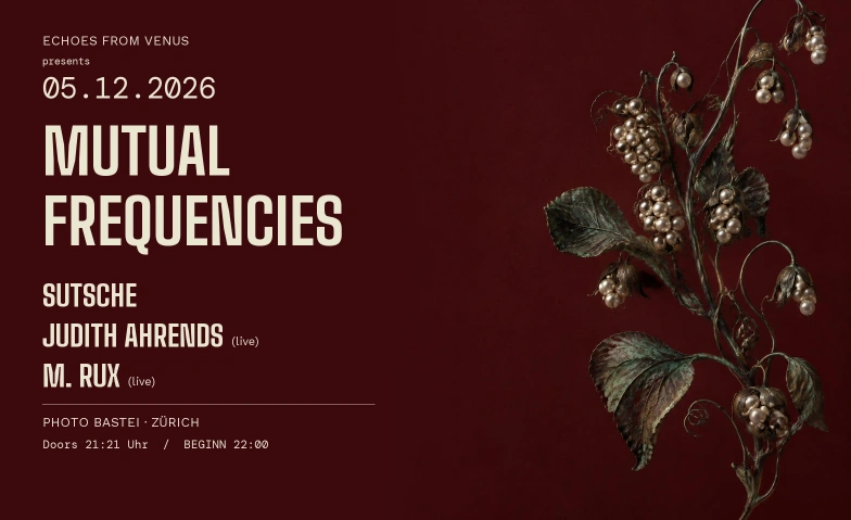 Echoes from Venus - Mutual Frequencies, Soirées & Fêtes / Electronic / EDM, Photobastei | 3. Stock