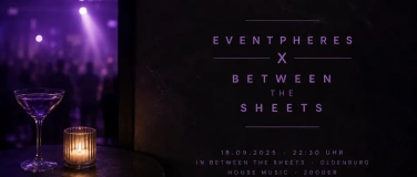 Event-Image for 'Eventpheres X Between the Sheets'