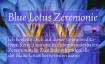 Blue Lotus Zeremonie
