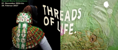 Event-Image for '&raquo;THREADS OF LIFE.&laquo;: Vernissage der Ausstellung'