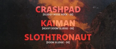 Event-Image for 'CRASHPAD + KAIMAN + SLOTHTRONAUT live @ Kaos Berlin'