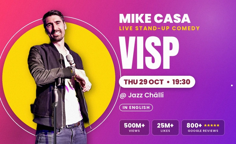29 OCT: Mike Casa Show VISP!, Comedy / Comedy & Kabarett, Jazz Chälli