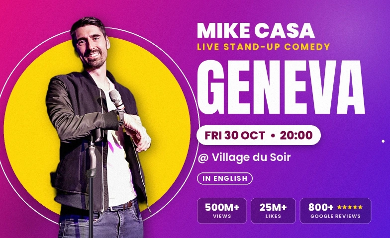 30 OCT: Mike Casa Comedy Show GENEVA!, Comedy / Comedy & Kabarett, Village du Soir