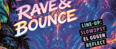 Event-Image for 'RAVE & BOUNCE'