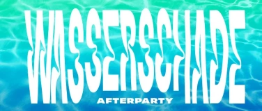 Event-Image for 'WASSERSCHADE AFTERPARTY FEAT HOMEBOYZ'