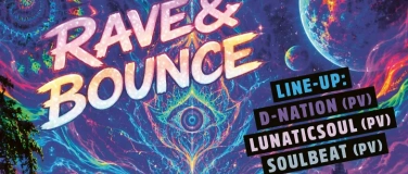 Event-Image for 'RAVE & BOUNCE'