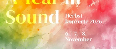 Event-Image for '&laquo;A Year in Sound&raquo; - Herbstkonzerte 2026'