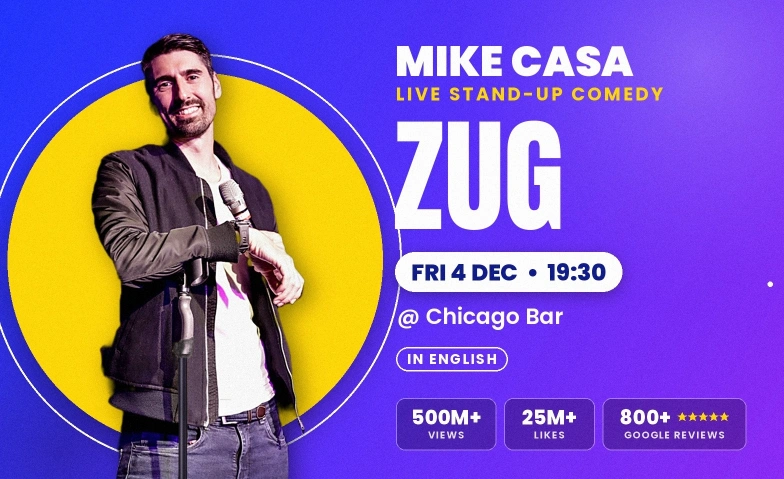 4 DEC: Mike Casa Comedy Show ZUG!, Comedy / Comedy & Kabarett, Chicago Musik Bar & Lounge