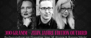 Event-Image for 'Buchvorstellung "300 Gramm - 10 Jahre Edition Outbird"'