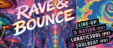 Event-Image for 'RAVE & BOUNCE'