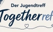Der Jugendtreff Togetherref