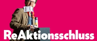 Event-Image for 'ReAktionsschluss - Premiere'