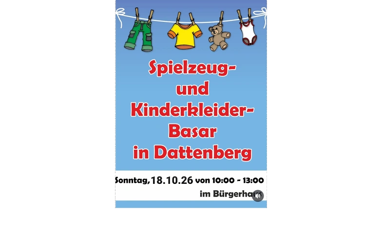 Kinderkleider und Spielzeugbasar Dattenberg, Märkte / Kinderflohmarkt, Bürgerhaus Dattenberg