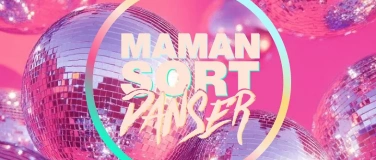 Event-Image for 'Maman Sort Danser'