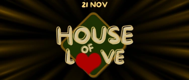 Event-Image for 'HOUSE OF LOVE'