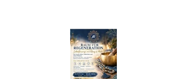 Event-Image for 'RAUM F&Uuml;R REGENERATION Selbstf&uuml;rsorge mit Klang & Mala'