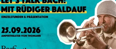 Event-Image for 'Let&rsquo;s Talk Bach: mit R&uuml;diger Baldauf'