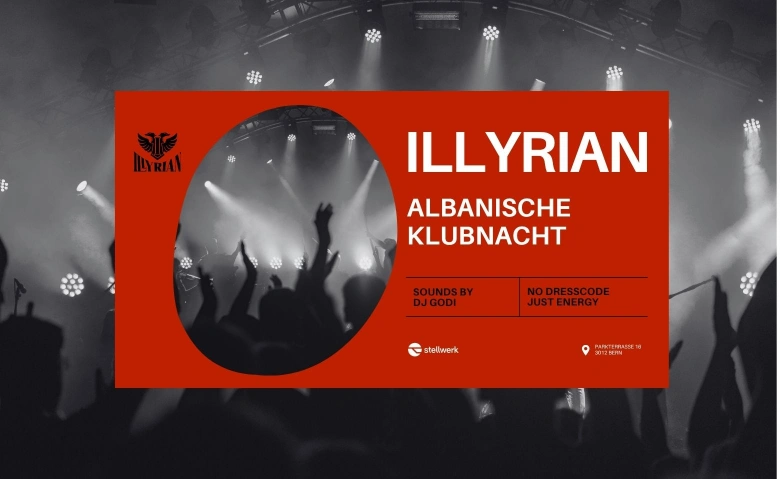 Illyrian: Albanische Klubnacht Stellwerk, Parkterrasse 16, 3012 Bern Tickets