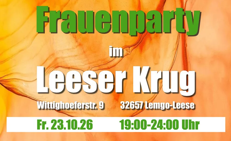 Tanzparty - nur für Frauen, Partys / Disco, Leeser Krug