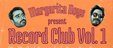 Event-Image for 'Margarita Boys present Record Club Vol. 1'