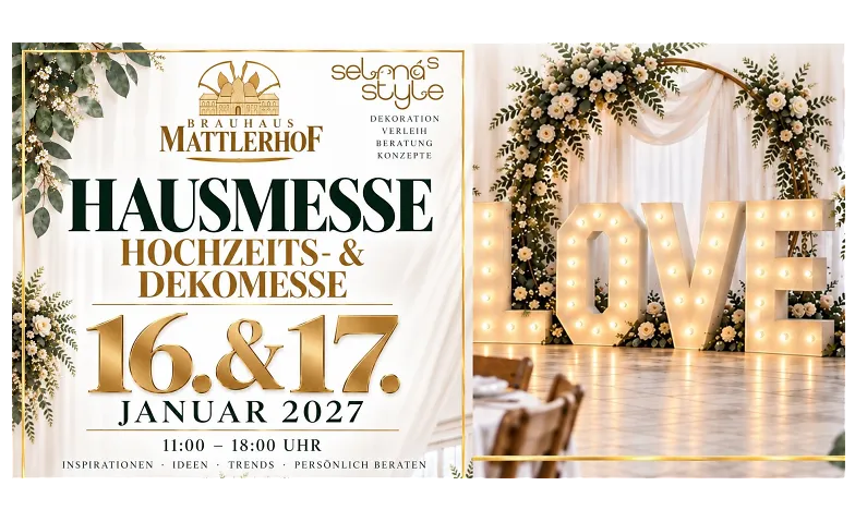 14. Hausmesse – Hochzeits- & Dekomesse, Messen / Messe, Brauhaus Mattlerhof