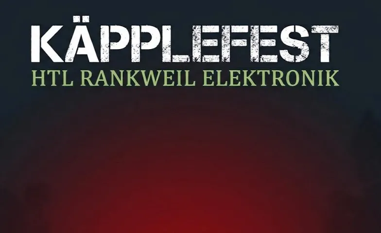 Event-Image for 'K&Auml;PPLEFEST HTL Rankweil'