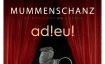 MUMMENSCHANZ - Adieu!