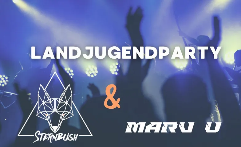 Landjugendparty mit DJ Sternbush und Marv U