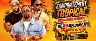 Event-Image for 'Comportement Tropical &eacute;dition Afro vs Caribbean'