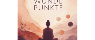 Event-Image for 'Wunde Punkte: Meditation, Beratung und Aufstellung'