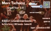 Marc Tschanz Heavy &Ouml;rgeli Tour 2.0
